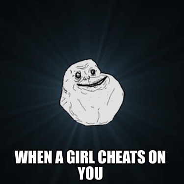 when-a-girl-cheats-on-you