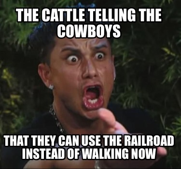 the-cattle-telling-the-cowboys-that-they-can-use-the-railroad-instead-of-walking