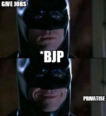 give-jobs-privatise-bjp