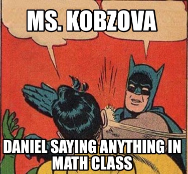 ms.-kobzova-daniel-saying-anything-in-math-class
