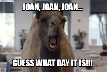 joan-joan-joan...-guess-what-day-it-is