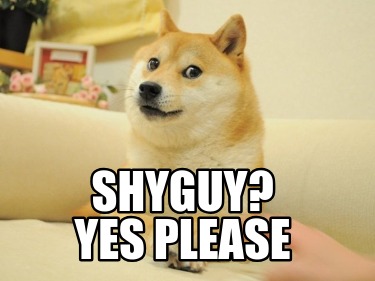 shyguy-yes-please