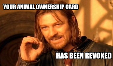 your-animal-ownership-card-has-been-revoked
