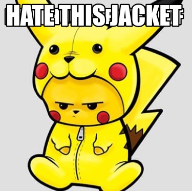 pikachu-got-pssed-of-hate-this-jacket