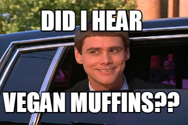 did-i-hear-vegan-muffins