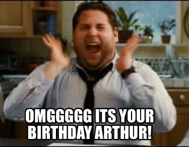 omggggg-its-your-birthday-arthur