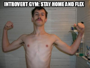 introvert-gym-stay-home-and-flex