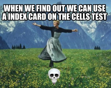 when-we-find-out-we-can-use-a-index-card-on-the-cells-test-