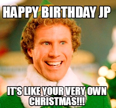 happy-birthday-jp-its-like-your-very-own-christmas