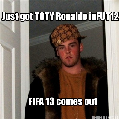 Ronaldo Memes on Mememaker Net   Just Got Toty Ronaldo Infut12 Fifa 13 Comes Out