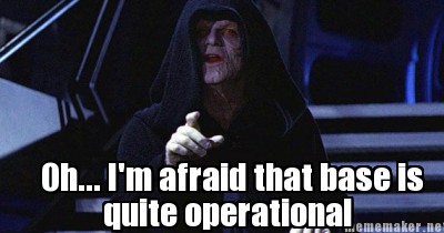 oh...-im-afraid-that-base-is-quite-operational