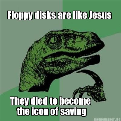 floppy-disks-are-like-jesus-they-died-to-become-the-icon-of-saving1