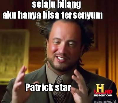 selalu-bilang-aku-hanya-bisa-tersenyum-patrick-star