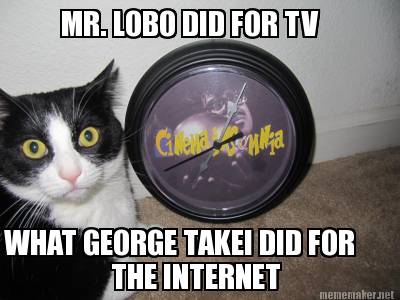 mr.-lobo-did-for-tv-what-george-takei-did-for-the-internet