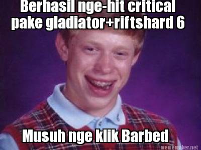 berhasil-nge-hit-critical-pake-gladiatorriftshard-6-musuh-nge-klik-barbed