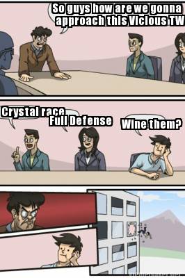 so-guys-how-are-we-gonna-approach-this-vicious-tw-crystal-race-full-defense-wine