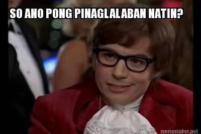 so-ano-pong-pinaglalaban-natin