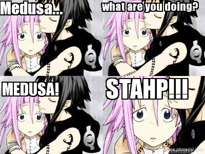 medusa...-what-are-you-doing-medusa-stahp