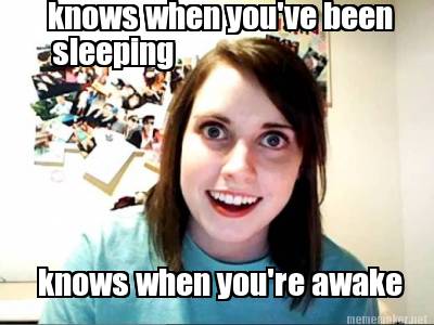 knows-when-youve-been-sleeping-knows-when-youre-awake