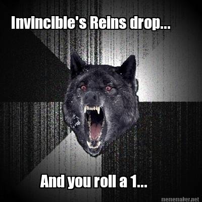 invincibles-reins-drop...-and-you-roll-a-1