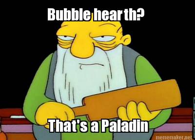 bubble-hearth-thats-a-paladin