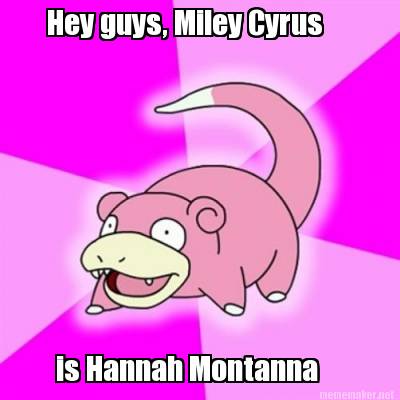 hey-guys-miley-cyrus-is-hannah-montanna