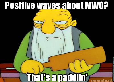 positive-waves-about-mwo-thats-a-paddlin