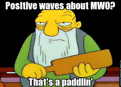 positive-waves-about-mwo-thats-a-paddlin