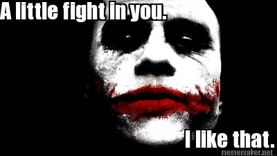 a-little-fight-in-you.-i-like-that