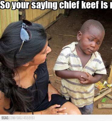 so-your-saying-chief-keef-is-never-sober