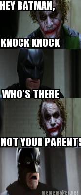 hey-batman-knock-knock-whos-there-not-your-parents0