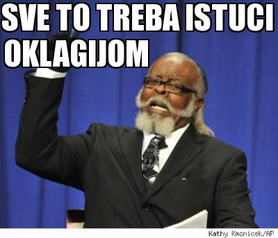 sve-to-treba-istuci-oklagijom