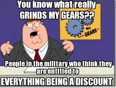 you-know-what-really-grinds-my-gears-people-in-the-military-who-think-they-are-e
