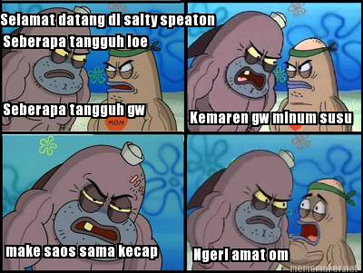 selamat-datang-di-salty-speaton-seberapa-tangguh-loe-seberapa-tangguh-gw-kemaren