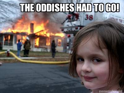 the-oddishes-had-to-go