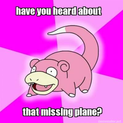 have-you-heard-about-that-missing-plane