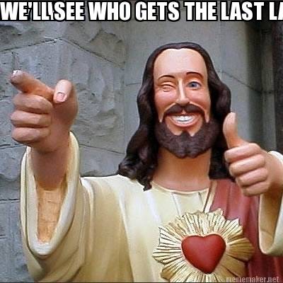 Meme Maker Hey Av We Ll See Who Gets The Last Laugh Meme Generator