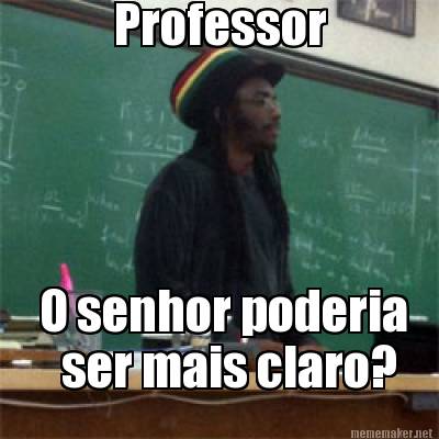professor-o-senhor-poderia-ser-mais-claro