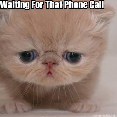 waiting-for-that-phone-call