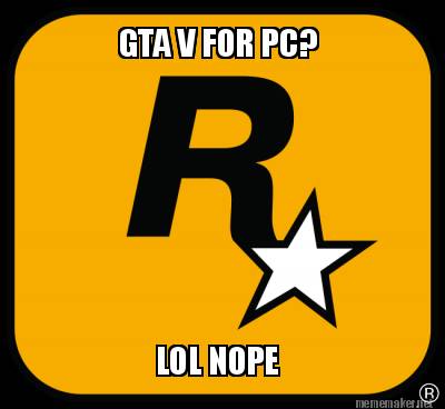 gta-v-for-pc-lol-nope