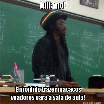 juliano-proidido-trazer-macacos-voadores-para-a-sala-de-aula
