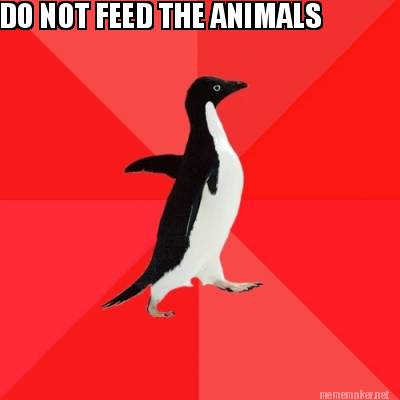 do-not-feed-the-animals