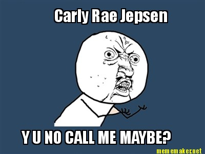 carly-rae-jepsen-y-u-no-call-me-maybe