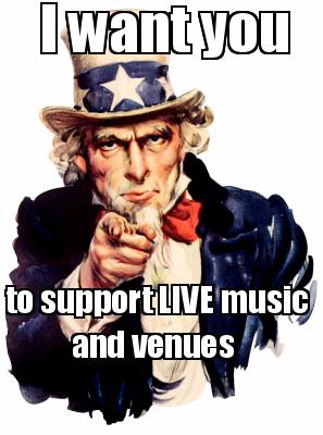 i-want-you-to-support-live-music-and-venues