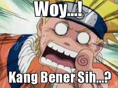 woy...-kang-bener-sih