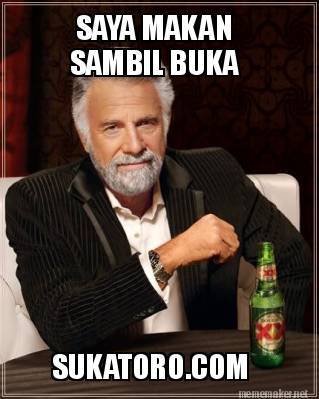 saya-makan-sambil-buka-sukatoro.com