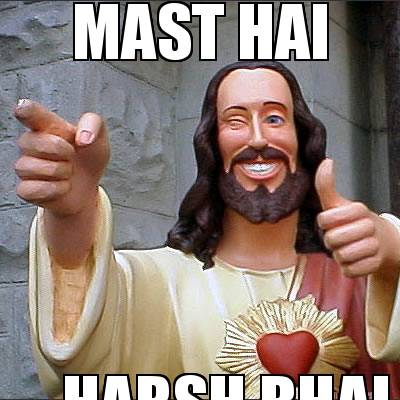 mast-hai-harsh-bhai