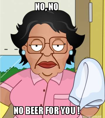 no-no-no-beer-for-you-