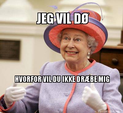 jeg-vil-d-hvorfor-vil-du-ikke-drbe-mig