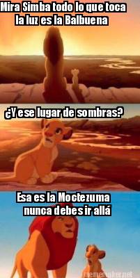 mira-simba-todo-lo-que-toca-la-luz-es-la-balbuena-y-ese-lugar-de-sombras-esa-es-